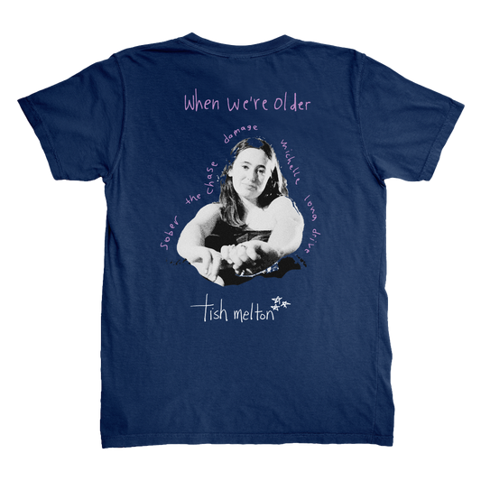 When We're Older - T-Shirt